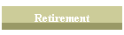 Retirement